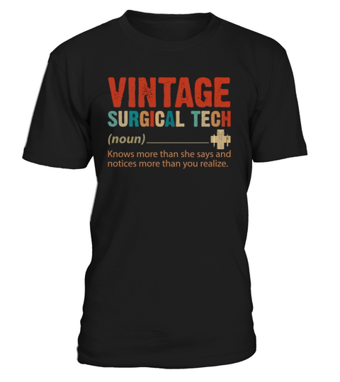 Vintage Surgical Tech Knows More Than She Says T-Shirt Unisex
