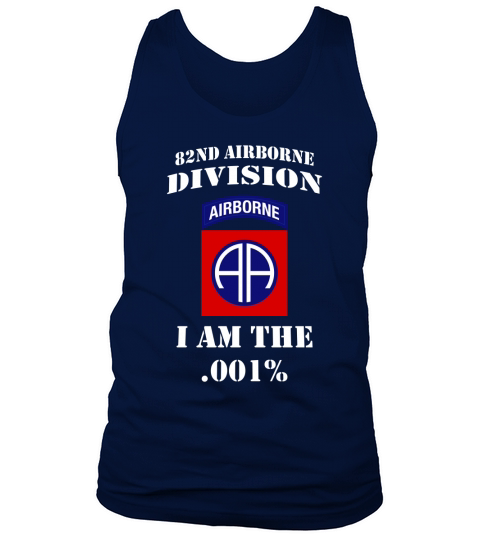 82nd Airborne Division airborne I am the .001 percent Tank Top Unisex