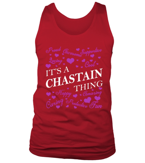 CHASTAIN Shirts - Its a CHASTAIN Thing Name Shirts Tank Top Unisex