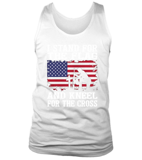 I Stand For The Flag And Kneel For The Cross T-Shirt Tank Top Unisex