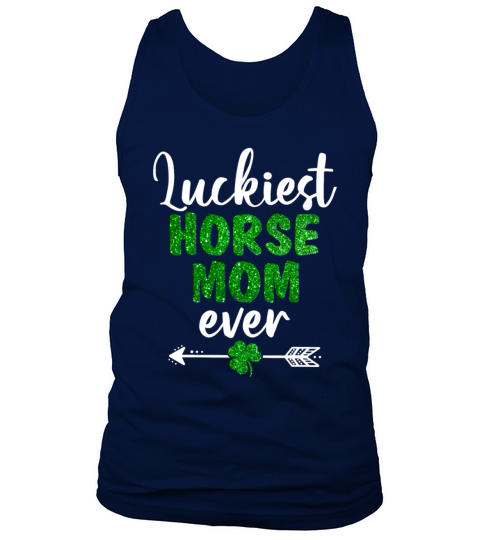 Luckiest Horse Mom Ever Funny Horse Lover Tank Top Unisex