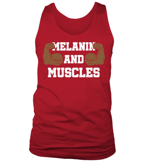 Melanin and Muscle Clothing Gift African American Tank Top Unisex