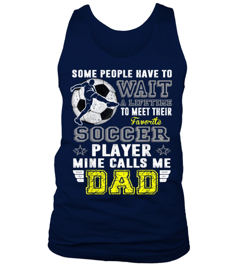 My Favorite soccer Player Calls Me Dad Father day Tank Top Unisex