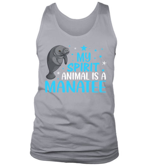 My Spirit Animal Is a Manatee - Funny Sirenia Tank Top Unisex