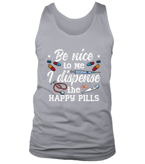 Pharmacist Be Nice To Me Tech Pharmacy Technician Tank Top Unisex