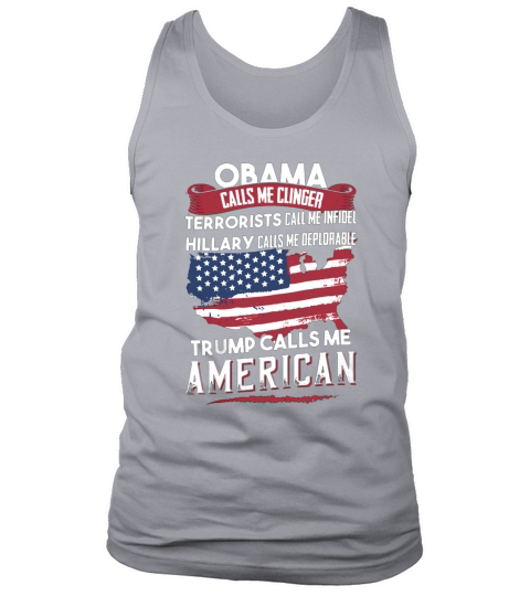Trump Calls Me American T-Shirt Tank Top Unisex
