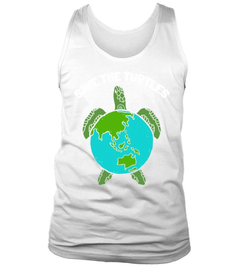 Turtle Earth Day Sea Turtle Lover - Save The Tank Top Unisex