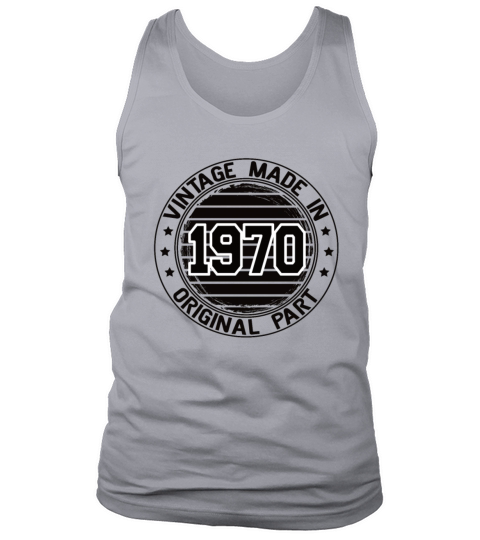 Vintage Made In 1970 Original Part Birthday 1970 Tank Top Unisex