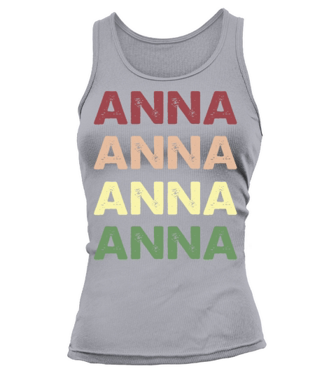 Anna Shirt - Funny Vintage Personalized Anna Tank top Woman
