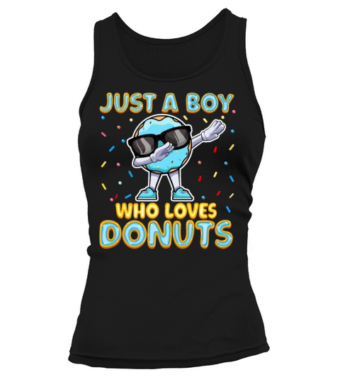 Dabbing Just a Boy Who Loves Donuts - Funny Tank top Woman