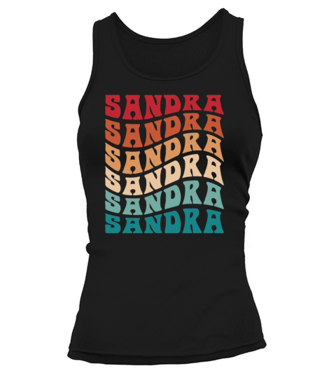 Funny Personalized Sandra Name Themed Apparel Tank top Woman