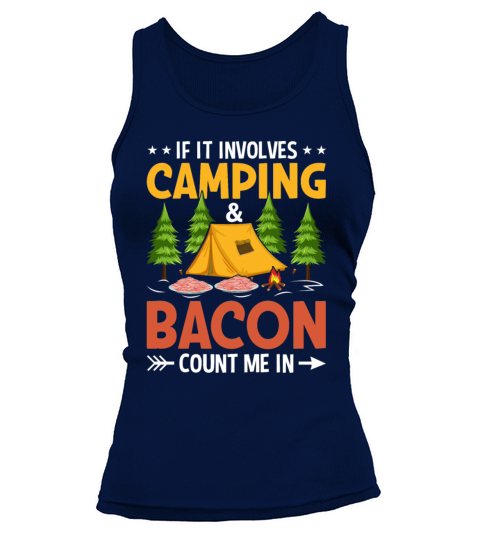 If It Involves Camping and Bacon - Funny Pork Tank top Woman