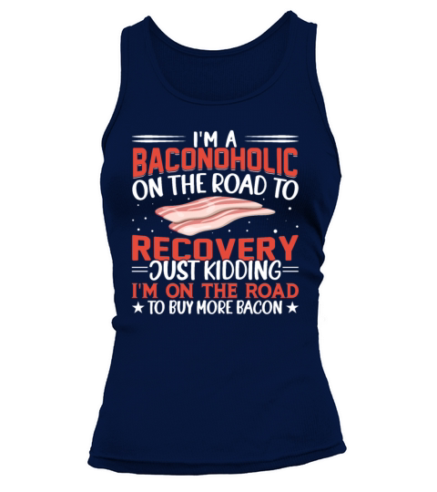 Im on the Road to Buy More Bacon Funny Pork Pig Tank top Woman