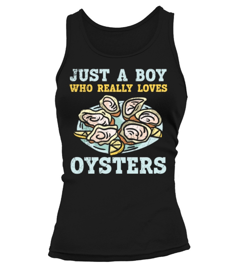 Just A Boy Who Really Loves Oysters Seafood Lover Tank top Woman