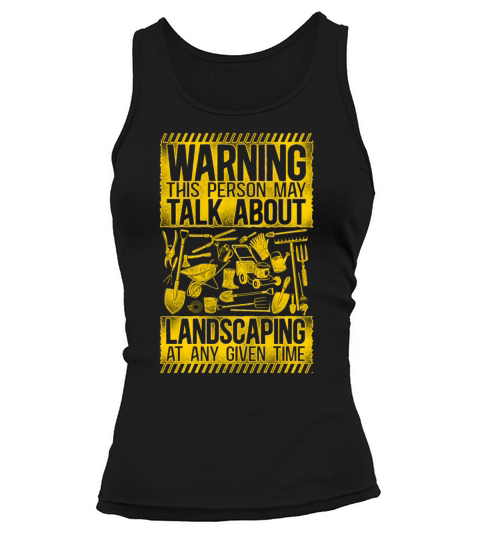 Landscaper Landscaping Landscape Tank top Woman