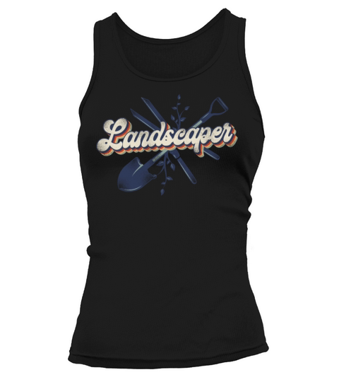 Landscaper Landscaping Landscape Tank top Woman