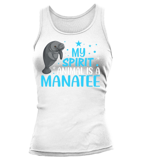 My Spirit Animal Is a Manatee - Funny Sirenia Tank top Woman