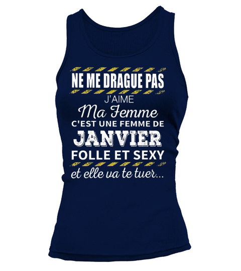 Ne me drague pas jaime ma femme Janvier Tank top Woman