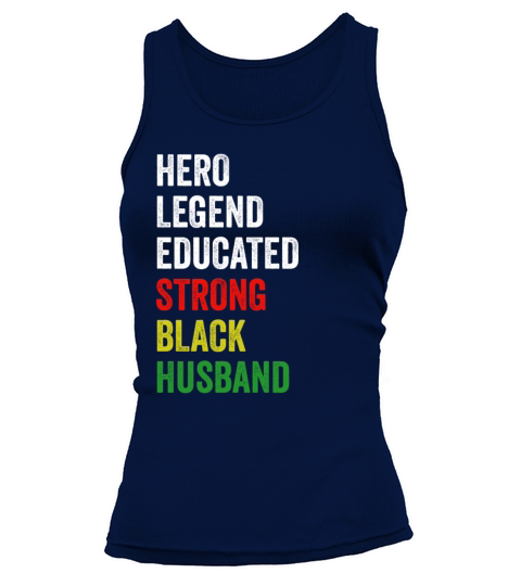 Strong Black Husband Hero Legend Educated Proud Hu Tank top Woman