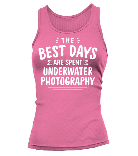 The Best Days Are Spent Underwater Photography Tank top Woman