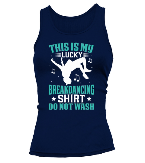 This Is My Lucky Breakdancing Outfit Do Not Wash Tank top Woman