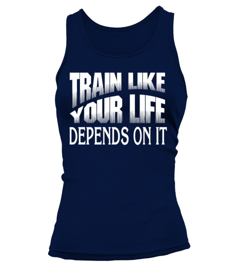 Train like your life depends on it Tank top Woman