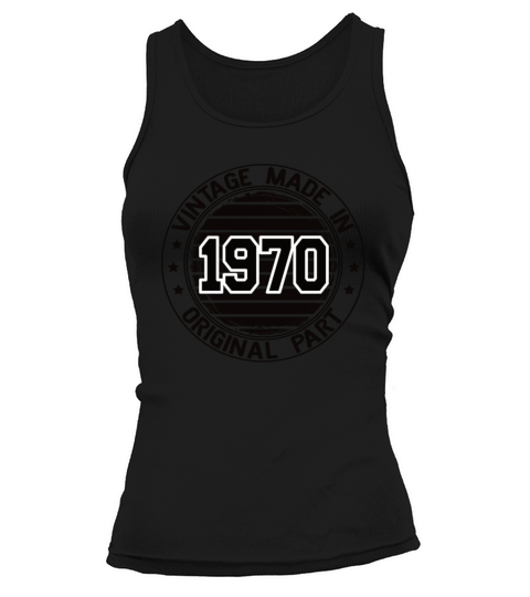 Vintage Made In 1970 Original Part Birthday 1970 Tank top Woman