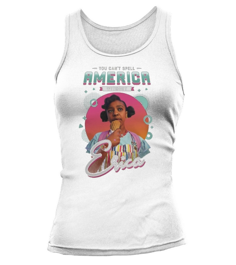 You Cant Spell America Without Erica Tank top Woman