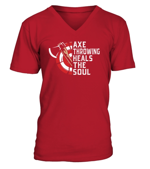 Axe Throwing Heals the Soul - Funny Ax Throw Lover V-Neck T-shirt