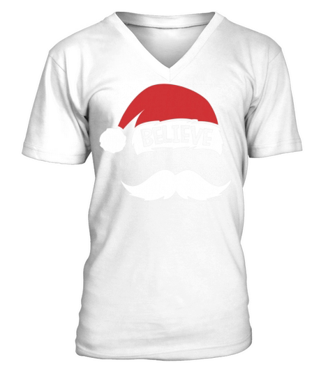 Believe Quote On Santa Hat Mustache Christmas V-Neck T-shirt