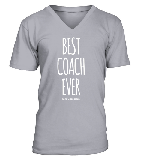 Best Coach Ever V-Neck T-shirt