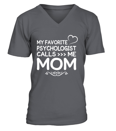 Best Family Jobs Gifts, Funny Works Gifts Ideas My Favorite PSYCHOLOGIST Call Me Mom V-Neck T-shirt