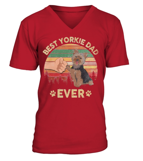Best Yorkie Dad Ever Dog Lover Vintage Father’s Day shirt V-Neck T-shirt