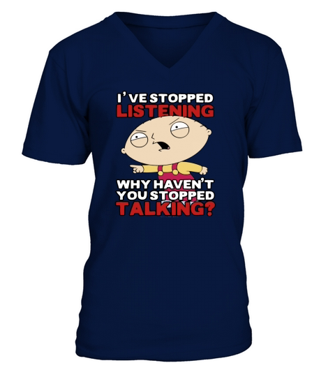 Family Guys Stewie Has Stopped Listening LIMTED EDITION V-Neck T-shirt