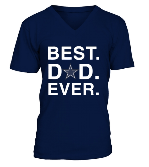 Father’s day Cowboy BEST DAD EVER Dallas Fans V-Neck T-shirt