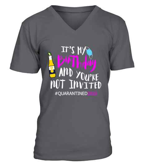 Happy quarantine birthday 2020 V-Neck T-shirt