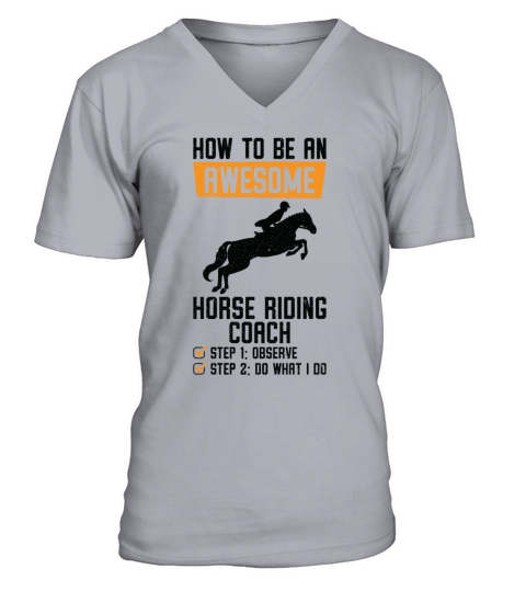 How to be an Awesome Horse Riding Equestrian V-Neck T-shirt