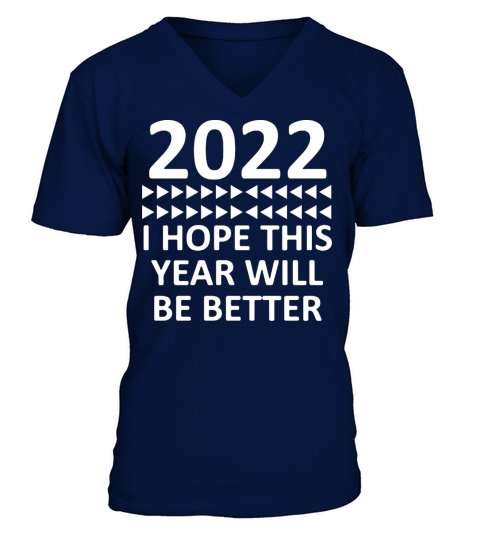 I Hope This Year Will Be Better V-Neck T-shirt