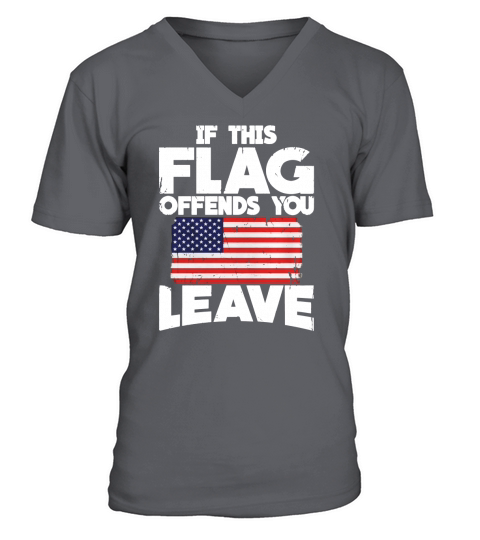 If Flag Offends You Leave National Anthem Veteran T-Shirt V-Neck T-shirt