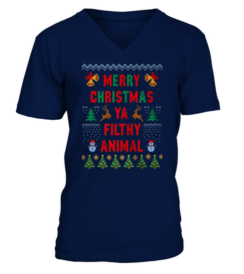 Merry Christmas Ya Filthy Animal Ugly Sweater V-Neck T-shirt