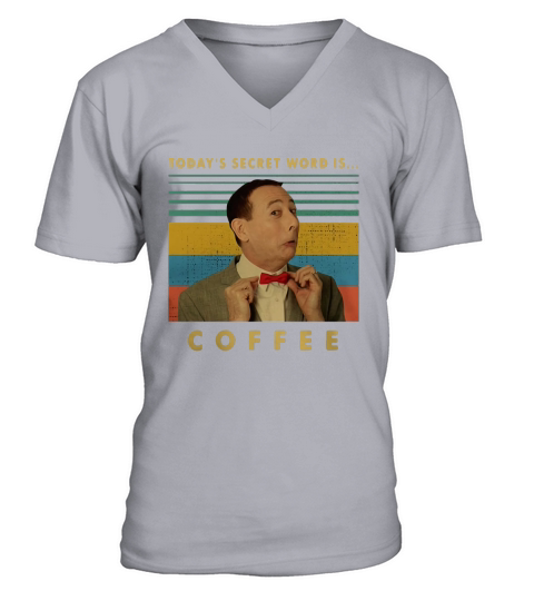 Pee-wee Herman Today’s secret word is coffee vintage shirt V-Neck T-shirt