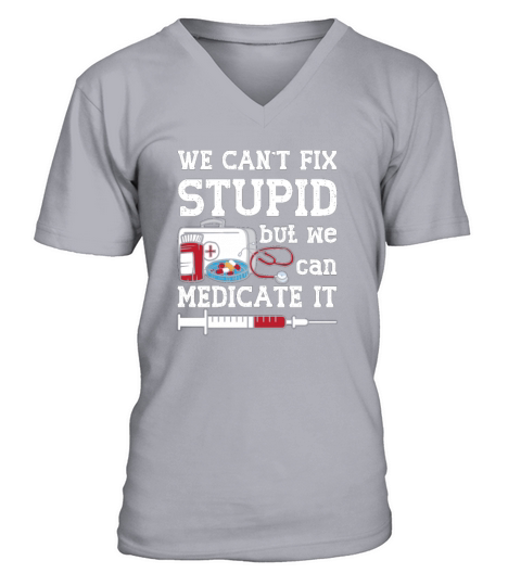 Pharmacist We Cant Fix Stupid Pharmacy Technician V-Neck T-shirt