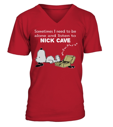 Sometimes I need to be alone and listen to Nick Cave V-Neck T-shirt