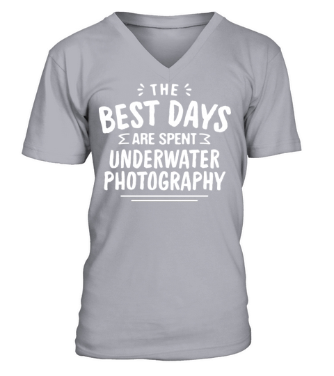 The Best Days Are Spent Underwater Photography V-Neck T-shirt