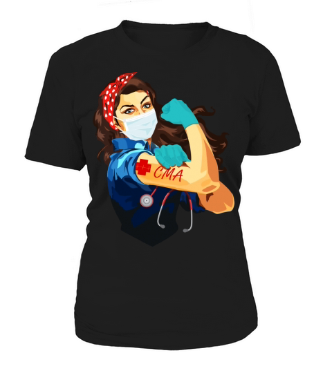 Certified Medication Assistant Cma Frontline Workers Nurse Strong Rosie Riveter Women's T-Shirt