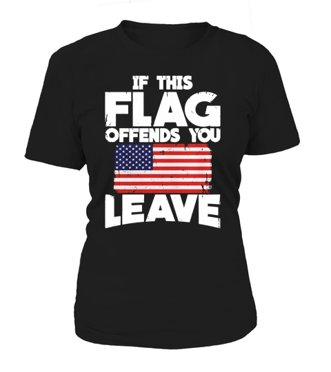 If Flag Offends You Leave National Anthem Veteran T-Shirt Women's T-Shirt