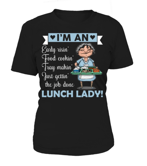 Im An Early Rising Food Cooking Tray Making Lunch Women's T-Shirt