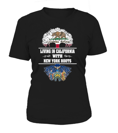 LIVING IN CALIFORNIA WITH NEW YORK ROOTS Women's T-Shirt
