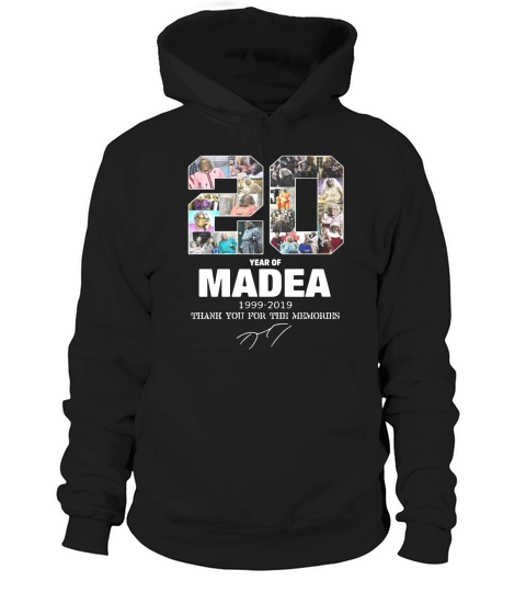 20 years of Madea Thank you for memories t-shirt Hoodie Unisex