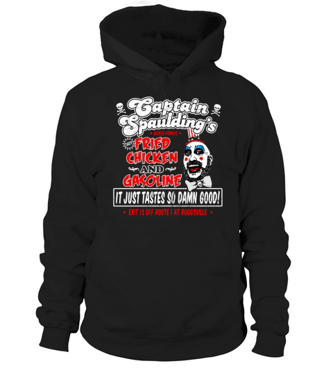 Captain Spaulding’s Fried Chicken and Gasoline it just tastes Hoodie Unisex